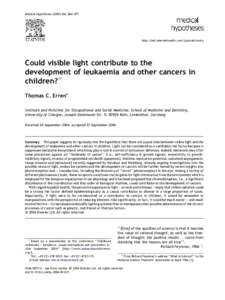 Medical Hypotheses, 864–871  http://intl.elsevierhealth.com/journals/mehy Could visible light contribute to the development of leukaemia and other cancers in