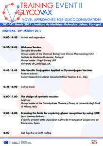 TRAINING EVENT II NOVEL APPROACHES FOR GLYCOCONJUGATION 20th-24th MarchInstituto de Medicina Molecular, Lisbon, Portugal MONDAY, 20th MARCH