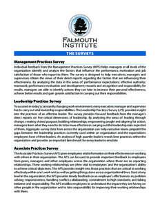 THE SURVEYS Management Practices Survey Individual feedback from the Management Practices Survey (MPS) helps managers at all levels of the organization identify and analyze the factors that influence the performance, mot