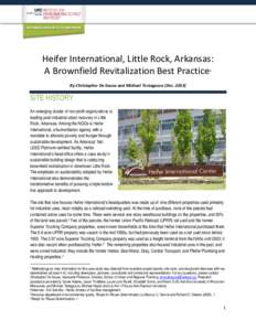 Heifer International, Little Rock, Arkansas: A Brownfield Revitalization Best Practice 1 By Christopher De Sousa and Michael Testaguzza (Dec. 2013)