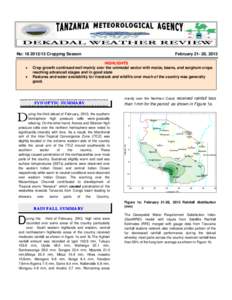 No: [removed]Cropping Season  February[removed], 2013 HIGHLIGHTS Crop growth continued well mainly over the unimodal sector with maize, beans, and sorghum crops