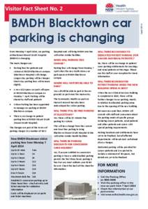 BMDH Blacktown car parking is changing From Monday 7 April 2014, car parking at Blacktown Mount Druitt Hospital (BMDH) is changing. The main changes are: