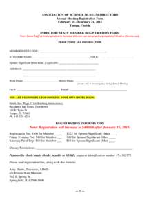 ASSOCIATION OF SCIENCE MUSEUM DIRECTORS Annual Meeting Registration Form February 18 - February 21, 2015 Tampa, Florida DIRECTOR/ STAFF MEMBER REGISTRATION FORM Note: Senior Staff at level equivalent to Assistant Directo
