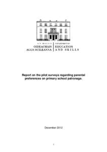 Report on the pilot surveys regarding parental preferences on primary school patronage. December[removed]