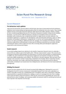 Scion Rural Fire Research Group Activities for June - September 2012 Current Research Fire behaviour tools updates Improved fuel load and fire spread models for NZ fuel types have been incorporated into the fire behaviou