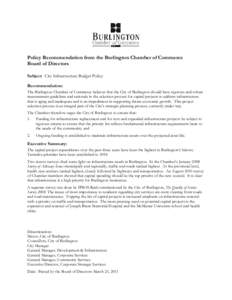 Policy Recommendation from the Burlington Chamber of Commerce Board of Directors Subject: City Infrastructure Budget Policy Recommendation: The Burlington Chamber of Commerce believes that the City of Burlington should h