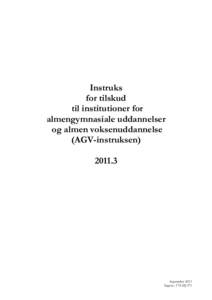 Instruks for tilskud til institutioner for almengymnasiale uddannelser og almen voksenuddannelse (AGV-instruksen)