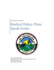 First Nation of Nacho Nyak Dun  Medical Policy: Plain Speak Guide  Social Programs Department