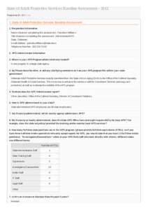 State of Adult Protective Services Baseline Assessment[removed]Response ID: 157 Data 1. State of Adult Protection Services Baseline Assessment 1. Respondent Information Name of person completing this assessment : Pamela A