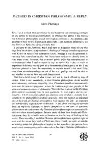 METHOD IN CHRISTIAN PHILOSOPHY: A REPLY Alvin Plantinga First, I wish to thank Professor Keller for his thoughtful and interesting comment on my advice to Christian philosophers. In offering that advice I was hoping that