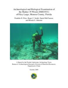 Archaeological and Biological Examination of the Marker 39 Wreck (8MO1931) off Key Largo, Monroe County, Florida