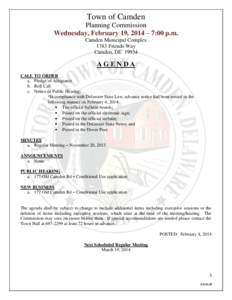Town of Camden Planning Commission Wednesday, February 19, 2014 – 7:00 p.m. Camden Municipal Complex 1783 Friends Way Camden, DE 19934