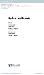 Cambridge University Press5 - Big Data Over Networks Edited by Shuguang Cui, Alfred O. Hero III, Zhi-quan Luo and José M. F. Moura Copyright Information More information