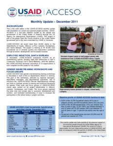 Monthly Update – December 2011 BACKGROUND This is the ninth edition of the USAID-ACCESO monthly update with information on current and planned project activities. USAIDACCESO is a four-year initiative funded by the peo