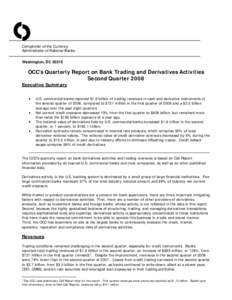 O Comptroller of the Currency Administrator of National Banks Washington, DC[removed]OCC’s Quarterly Report on Bank Trading and Derivatives Activities