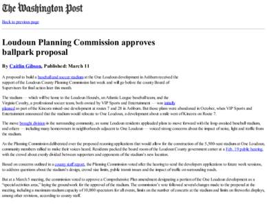 Back to previous page  Loudoun Planning Commission approves ballpark proposal By Caitlin Gibson, Published: March 11 A proposal to build a baseball and soccer stadium at the One Loudoun development in Ashburn received th