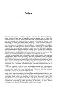 Preface  Water resource management reform today emphasizes user participation. However, in developing country contexts the water laws and institutions which have followed from this reform have consistently ignored how pe