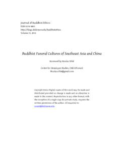 Journal of Buddhist Ethics ISSNhttp://blogs.dickinson.edu/buddhistethics Volume 21, 2014  Buddhist Funeral Cultures of Southeast Asia and China
