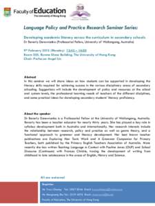 Language Policy and Practice Research Seminar Series: Developing academic literacy across the curriculum in secondary schools Dr Beverly Derewianka (Professorial Fellow, University of Wollongong, Australia) 9th February 