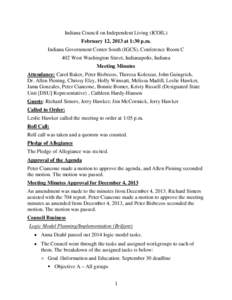 Indiana Council on Independent Living (ICOIL) February 12, 2013 at 1:30 p.m. Indiana Government Center South (IGCS), Conference Room C 402 West Washington Street, Indianapolis, Indiana Meeting Minutes Attendance: Carol B