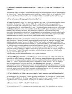 GUIDELINES FOR IMPLEMENTATION OF A LIVING WAGE AT THE UNIVERSITY OF VIRGINIA The intention of this document is to demonstrate how a living wage agreement could be implemented at the University of Virginia. This is a poli