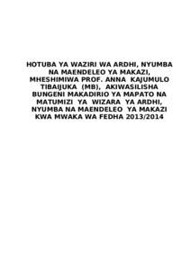 HOTUBA YA WAZIRI WA ARDHI, NYUMBA NA MAENDELEO YA MAKAZI, MHESHIMIWA PROF. ANNA KAJUMULO TIBAIJUKA (MB), AKIWASILISHA BUNGENI MAKADIRIO YA MAPATO NA MATUMIZI YA WIZARA YA ARDHI,