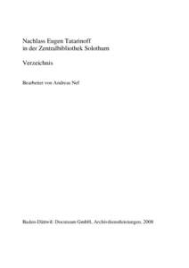 Nachlass Eugen Tatarinoff in der Zentralbibliothek Solothurn Verzeichnis Bearbeitet von Andreas Nef  Baden-Dättwil: Docuteam GmbH, Archivdienstleistungen, 2008