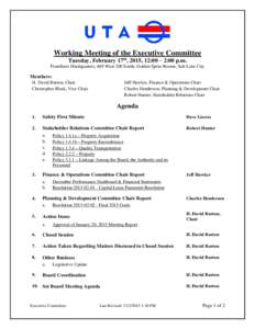 Working Meeting of the Executive Committee Tuesday, February 17th, 2015, 12:00 – 2:00 p.m. Frontlines Headquarters, 669 West 200 South, Golden Spike Rooms, Salt Lake City Members: H. David Burton, Chair