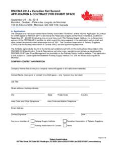 RSI/CMA 2014 + Canadian Rail Summit APPLICATION & CONTRACT FOR EXHIBIT SPACE September 21 – 23, 2014 Montréal, Quebéc - Palais des congrés de Montréal 159 St Antoine St W, Montreal, QC H2Z 1H2, Canada A. Applicatio