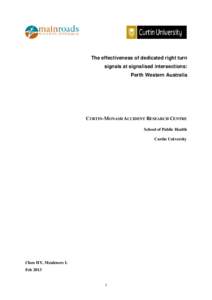 The effectiveness of dedicated right turn signals at signalised intersections: Perth Western Australia CURTIN-MONASH ACCIDENT RESEARCH CENTRE School of Public Health