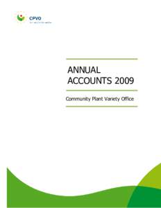 ANNUAL ACCOUNTS 2009 Community Plant Variety Office 2