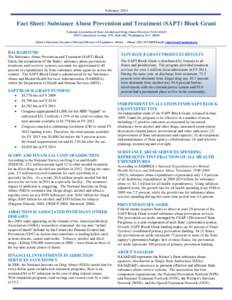 February[removed]Fact Sheet: Substance Abuse Prevention and Treatment (SAPT) Block Grant National Association of State Alcohol and Drug Abuse Directors (NASADAD[removed]Connecticut Avenue, NW, Suite 605, Washington, D.C. 200