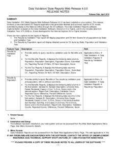 Data Validation State Reports Web Release[removed]RELEASE NOTES Release Date: April 2010 SUMMARY Data Validation (DV) State Reports Web Software Release[removed]has been installed on your system. This release
