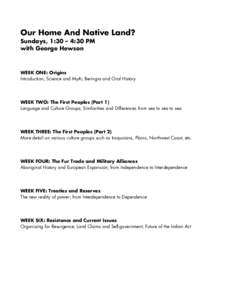 Our Home And Native Land? Sundays, 1:30 – 4:30 PM with George Hewson WEEK ONE: Origins Introduction; Science and Myth; Beringia and Oral History