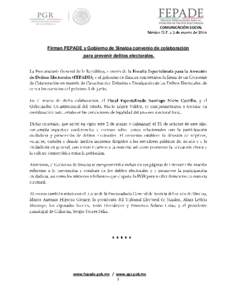 COMUNICACIÓN SOCIAL  Firman FEPADE y Gobierno de Sinaloa convenio de colaboración para prevenir delitos electorales.  ;