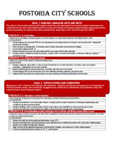 FOSTORIA CITY SCHOOLS GOAL 1: ENGLISH LANGUAGE ARTS AND MATH The district will provide students with quality instruction and assessment to increase student achievement as evidenced by one year value added growth annually