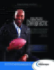 Congratulations Jerry Rice!  Our spokesperson and advocate for chiropractic care. STAY IN THE GAME WITH