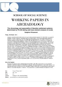 SCHOOL OF SOCIAL SCIENCE  WORKING PAPERS IN ARCHAEOLOGY The chronology and seasonality of Hawaiian settlement patterns determined by Th-230 dating and trace element analysis of corals