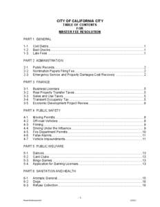 CITY OF CALIFORNIA CITY  TABLE OF CONTENTS  FOR  MASTER FEE RESOLUTION  PART 1  GENERAL  1­1.  Civil Debts ...............................................................................................