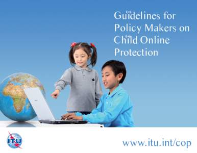 Guidelines for Policy Makers on Child Online Protection (((