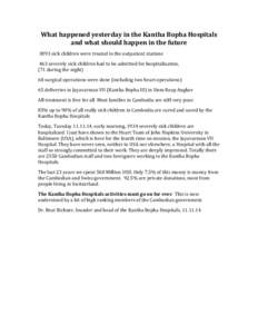 What happened yesterday in the Kantha Bopha Hospitals  and what should happen in the future    3093 sick children were treated in the outpatient stations   463 severely sick children had t