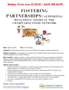 Webinar 10 am June! – SAVE THE DATE!  FOSTERING PARTNERSHIPS: S U P P O R T I N G HEALTHFUL FOODS IN THE C H A R I T A B L E F O O D N E T W O RK