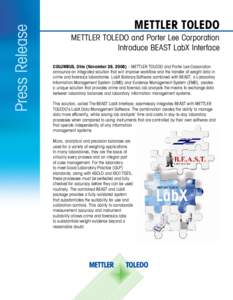 Press Release  METTLER TOLEDO METTLER TOLEDO and Porter Lee Corporation Introduce BEAST LabX Interface COLUMBUS, Ohio (November 26, 2008) – METTLER TOLEDO and Porter Lee Corporation