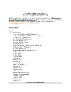 UXBRIDGE PUBLIC SCHOOLS BUS ROUTES[removed]SCHOOL YEAR The following routes are in effect for the start of the upcoming school year. These routes are subject to change throughout the school year. Times will vary depend