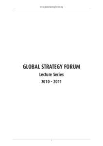 www.globalstrategyforum.org  GLOBAL STRATEGY FORUM Lecture Series[removed]