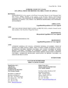 Court File No.: 29146 SUPREME COURT OF CANADA (ON APPEAL FROM THE BRITISH COLUMBIA COURT OF APPEAL) BETWEEN: NORM RINGSTAD, in his capacity as the Project Assessment Director for the Tulsequah Chief Mine Project, SHEILA 