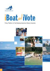 Policy Platform of the Boating Industries Alliance Australia  Policy Platform of the Boating Industries Alliance Australia Why is Recreational Boating Important? Culturally