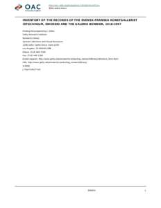 http://oac.cdlib.org/findaid/ark:/13030/kt5m3nf2cm No online items INVENTORY OF THE RECORDS OF THE SVENSK-FRANSKA KONSTGALLERIET (STOCKHOLM, SWEDEN) AND THE GALERIE BONNIER, [removed]Finding Aid prepared by J. Gibbs