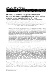 AACL BIOFLUX Aquaculture, Aquarium, Conservation & Legislation International Journal of the Bioflux Society Attempts to increase the growth rhythm of juvenile Northern pike (Esox lucius, L.) by adding