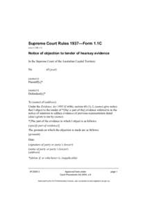 Supreme Court Rules 1937—Form 1.1C (see o 1AB r 2) Notice of objection to tender of hearsay evidence In the Supreme Court of the Australian Capital Territory No